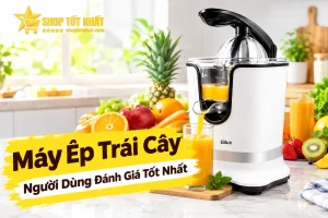 Hình ảnh Máy Ép Trái Cây Tốt Nhất